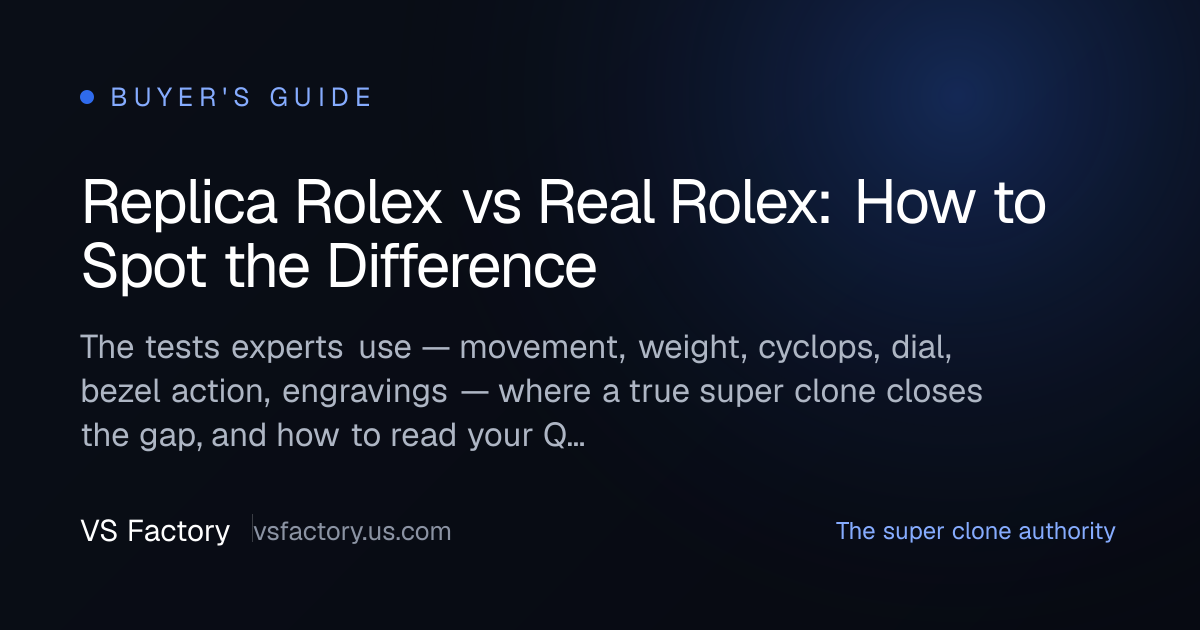 Replica Rolex vs Real Rolex: How to Spot the Difference